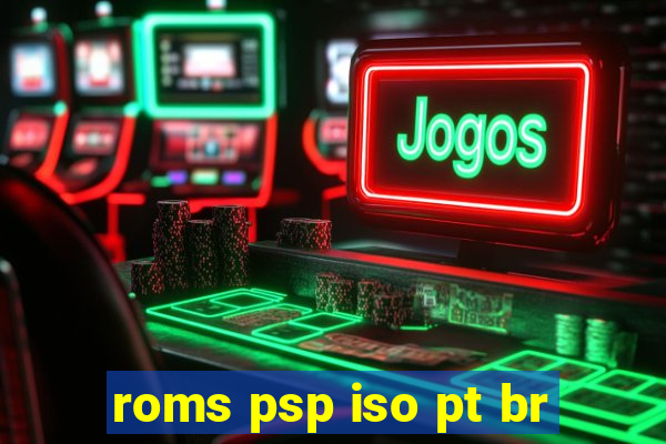 roms psp iso pt br